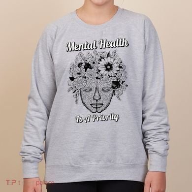 Mental Health Is A Priority Women's Sweatshirt