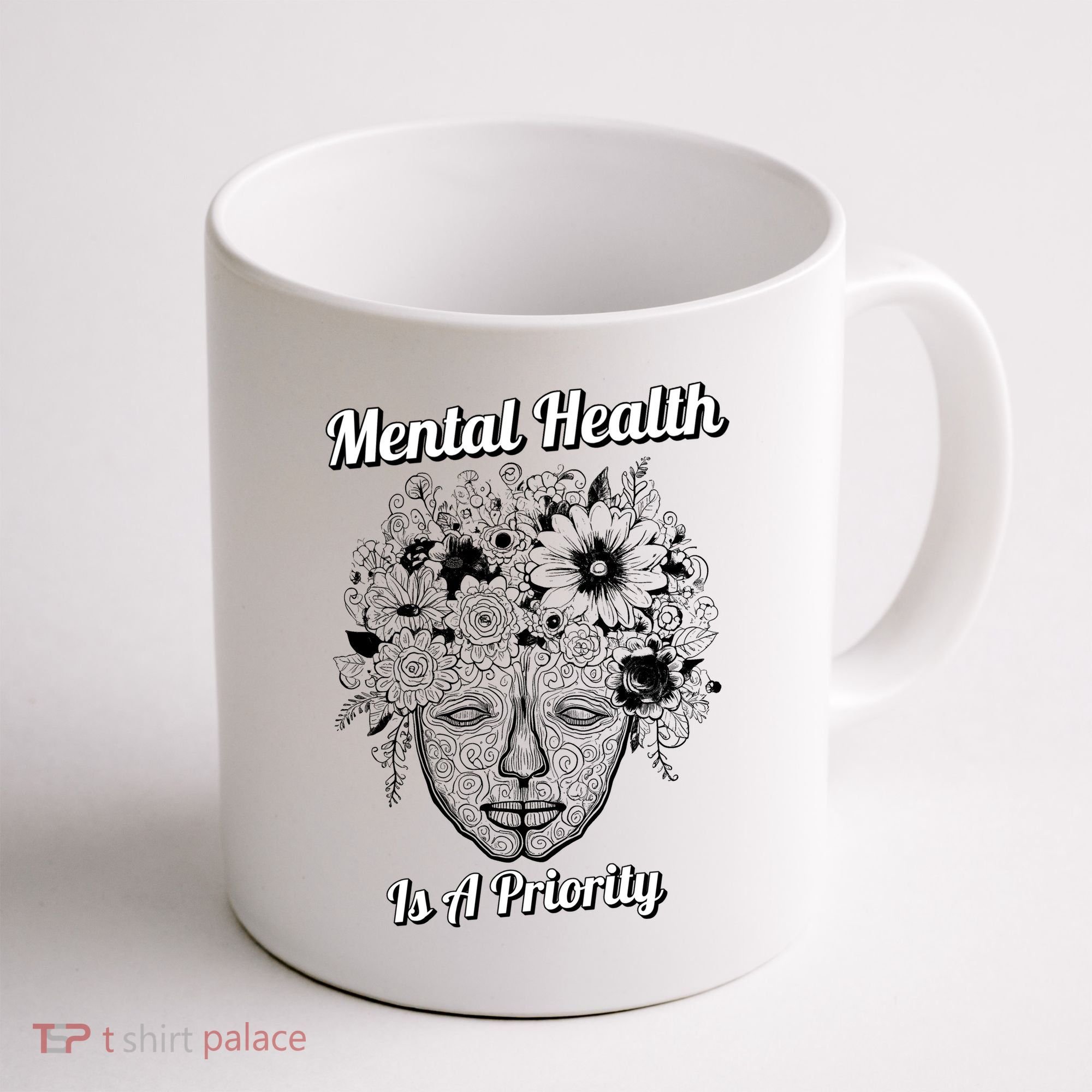 Mental Health Is A Priority Coffee Mug