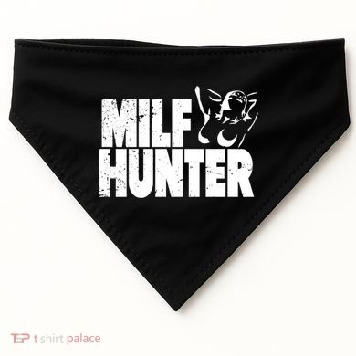 Milf Hunter Inappropriate Rude Humor Gift USA-Made Doggie Bandana