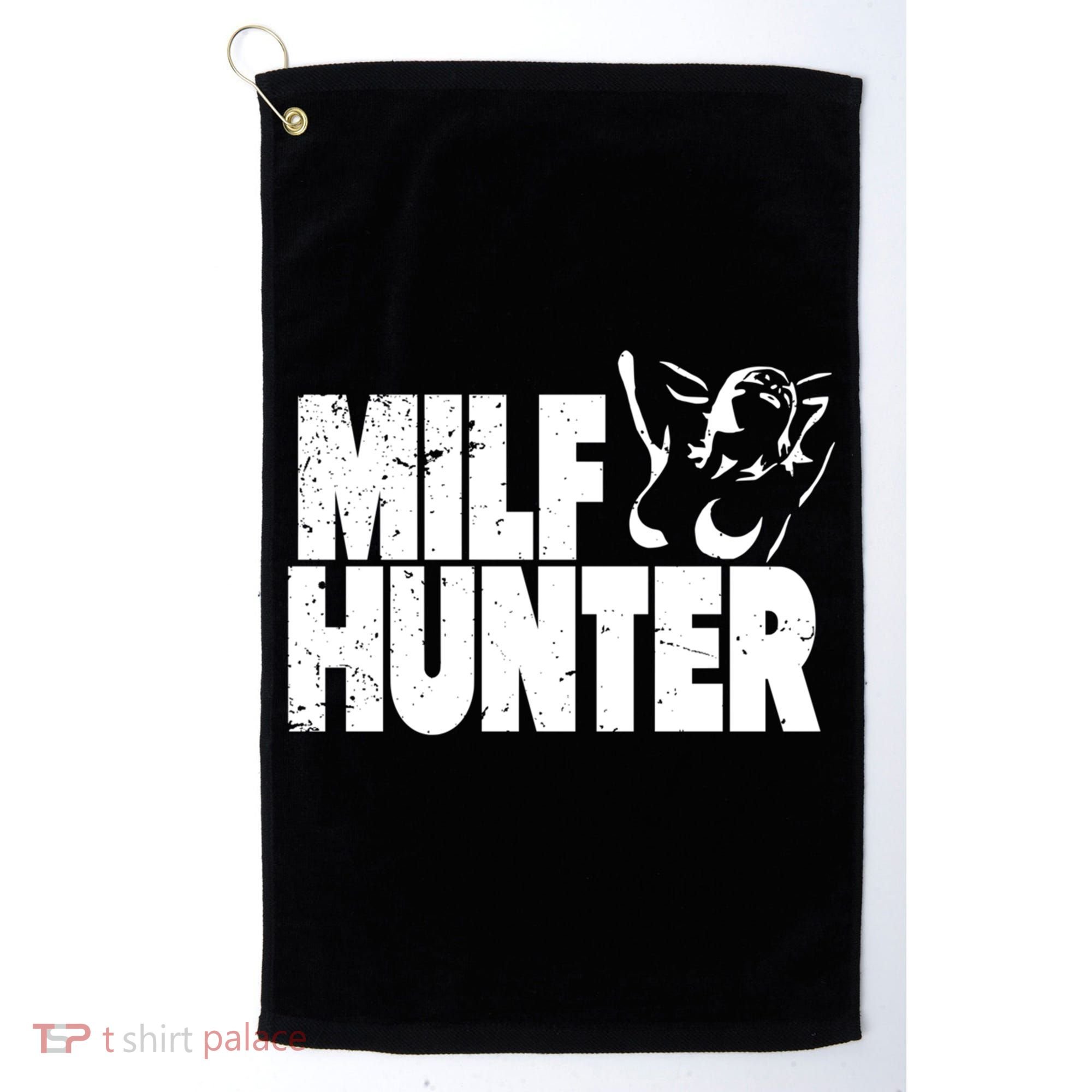 Milf Hunter Inappropriate Rude Humor Gift Golf Towel