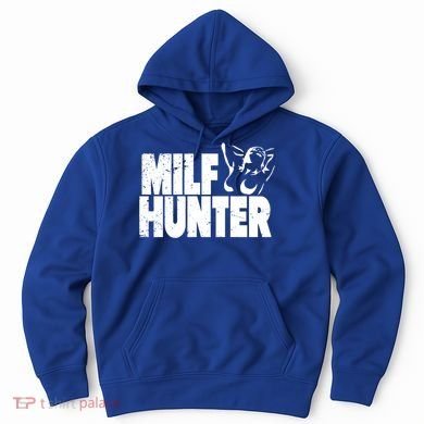 Milf Hunter Inappropriate Rude Humor Gift Hoodie