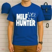 Milf Hunter Inappropriate Rude Humor Gift T-Shirt thumb 6