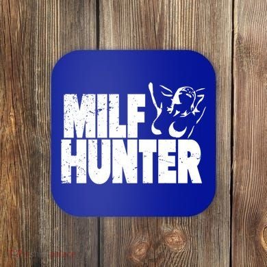 Milf Hunter Inappropriate Rude Humor Gift Coaster