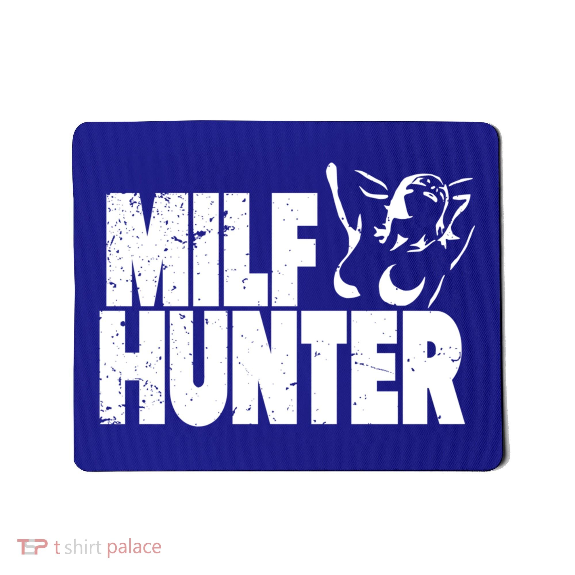 Milf Hunter Inappropriate Rude Humor Gift Mousepad