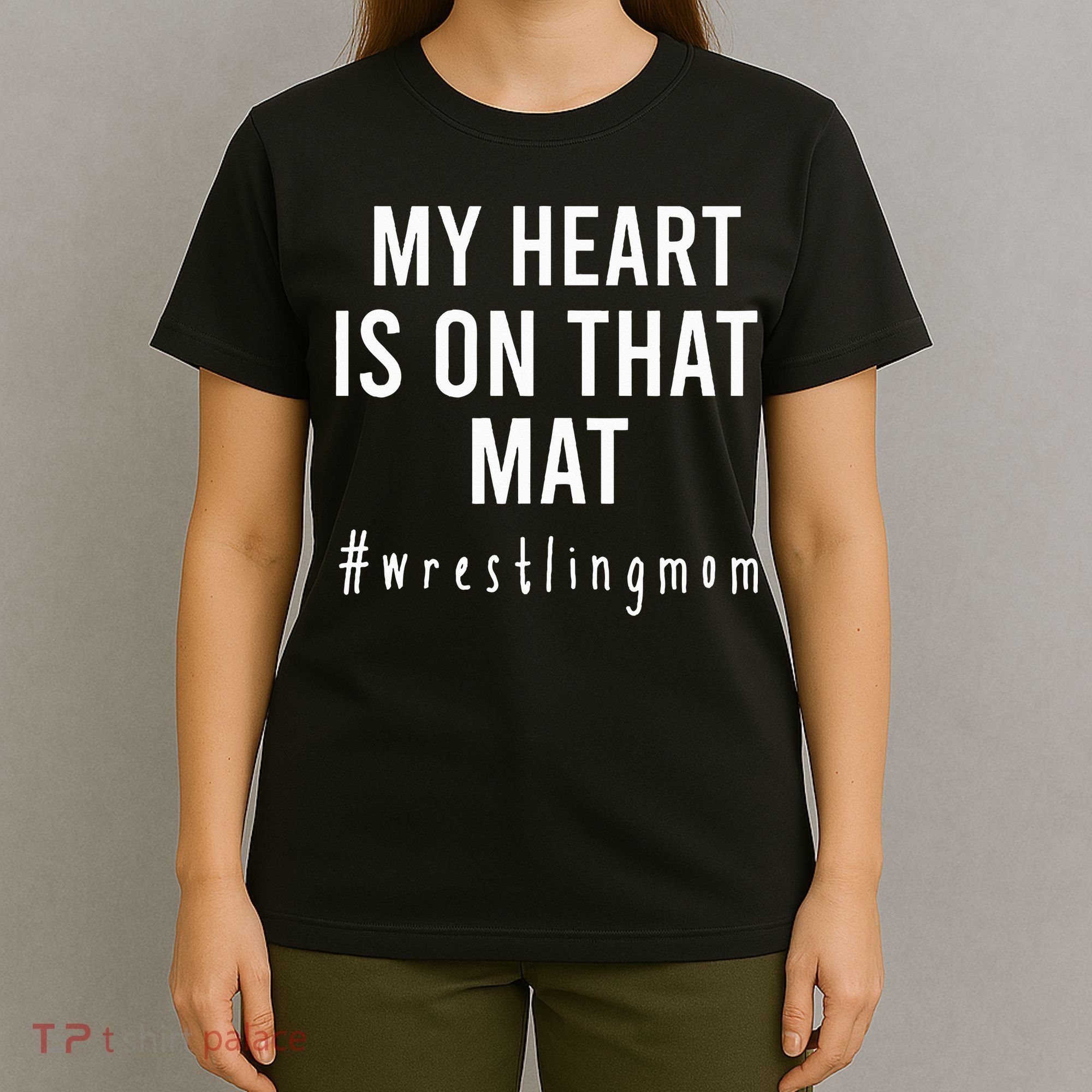 My Heart Is On That Mat Wrestling Mom T-Shirt