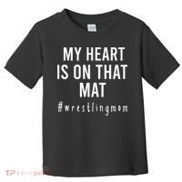 My Heart Is On That Mat Wrestling Mom Toddler T-Shirt thumb 0
