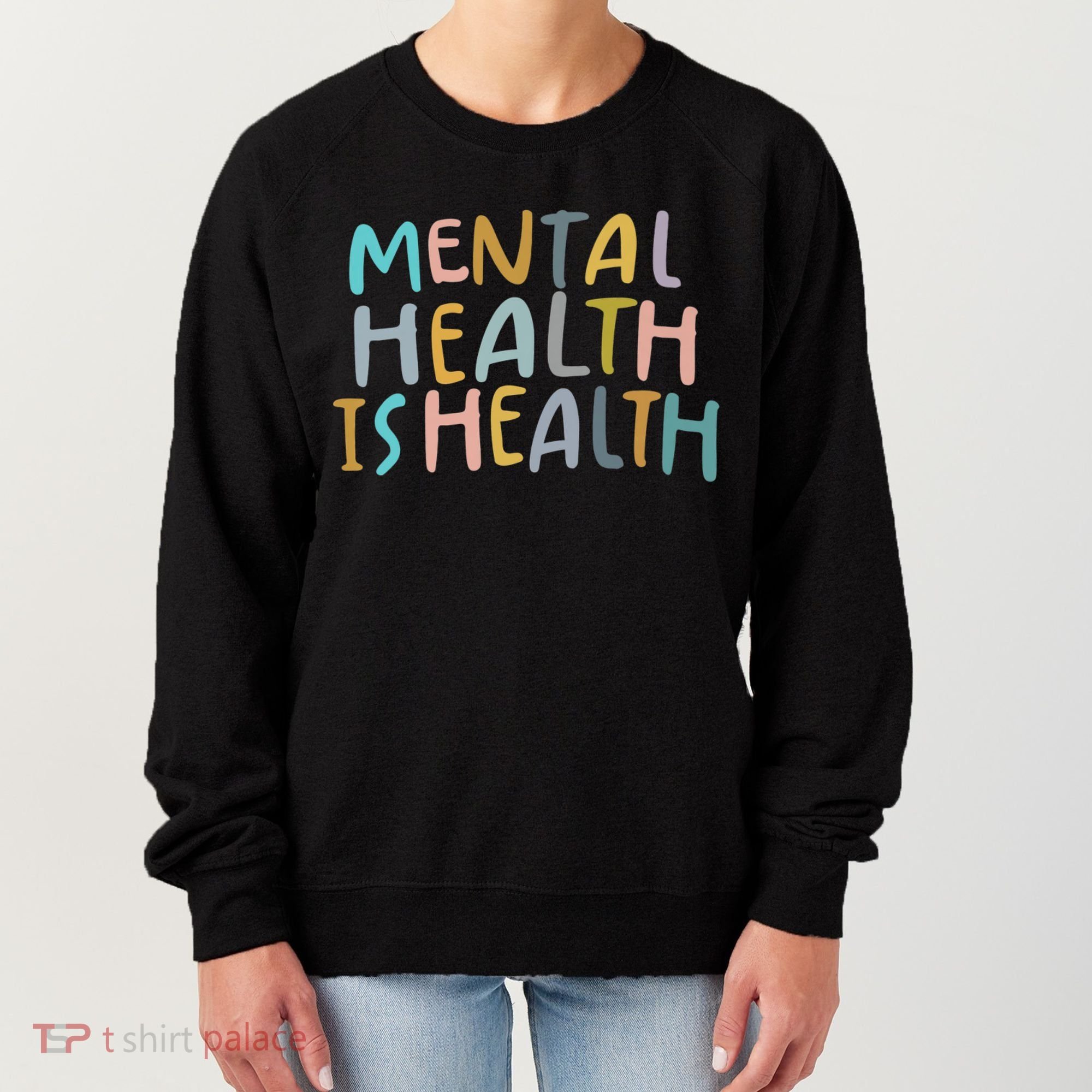 Mental Health Is Health Women's Sweatshirt