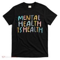 Mental Health Is Health T-Shirt thumb 0