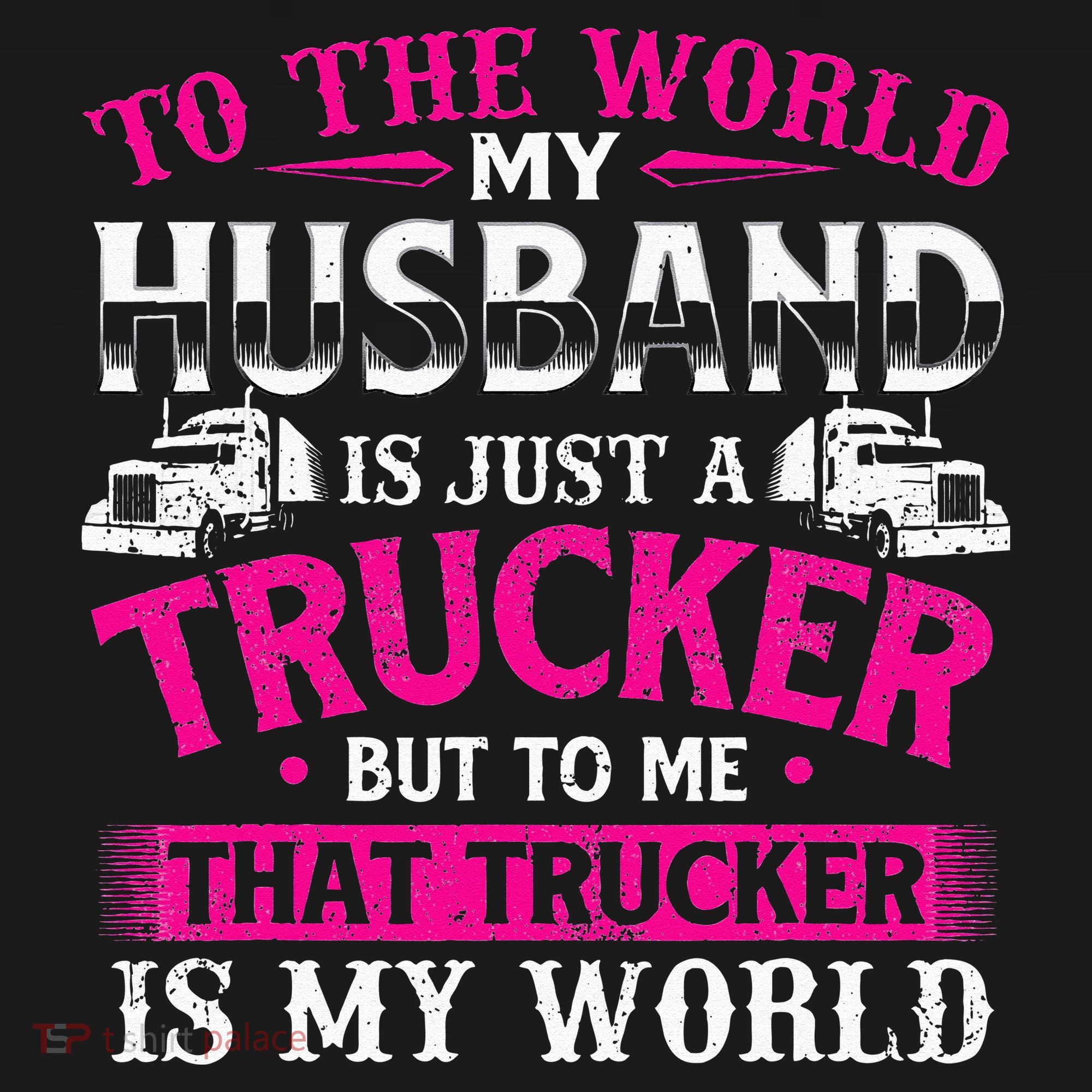 My Husband Is My World Trucker Wife Semi Truck Driver Women's Tank Top
