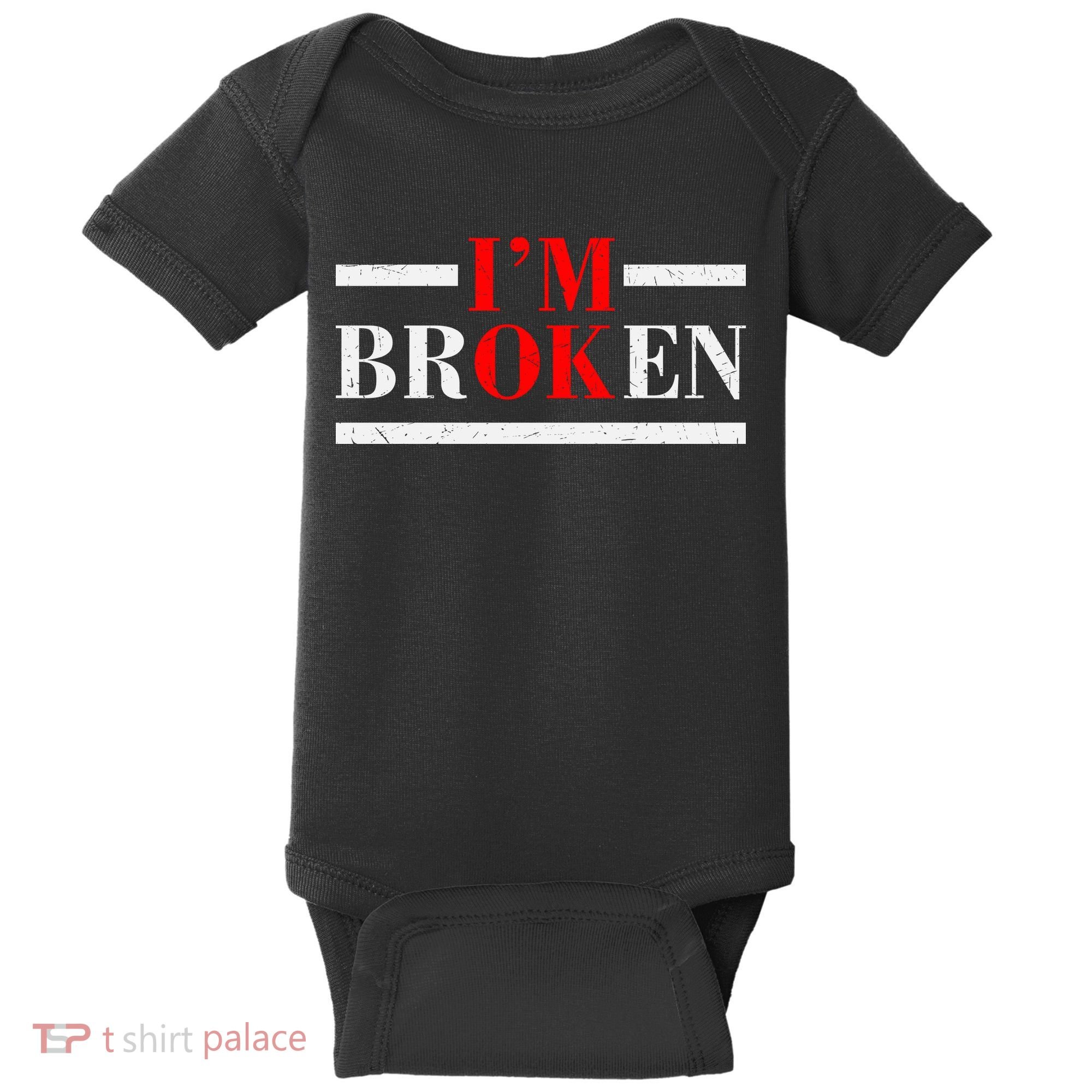 Mental Health I'm Ok I'm Broken Invisible Baby Bodysuit