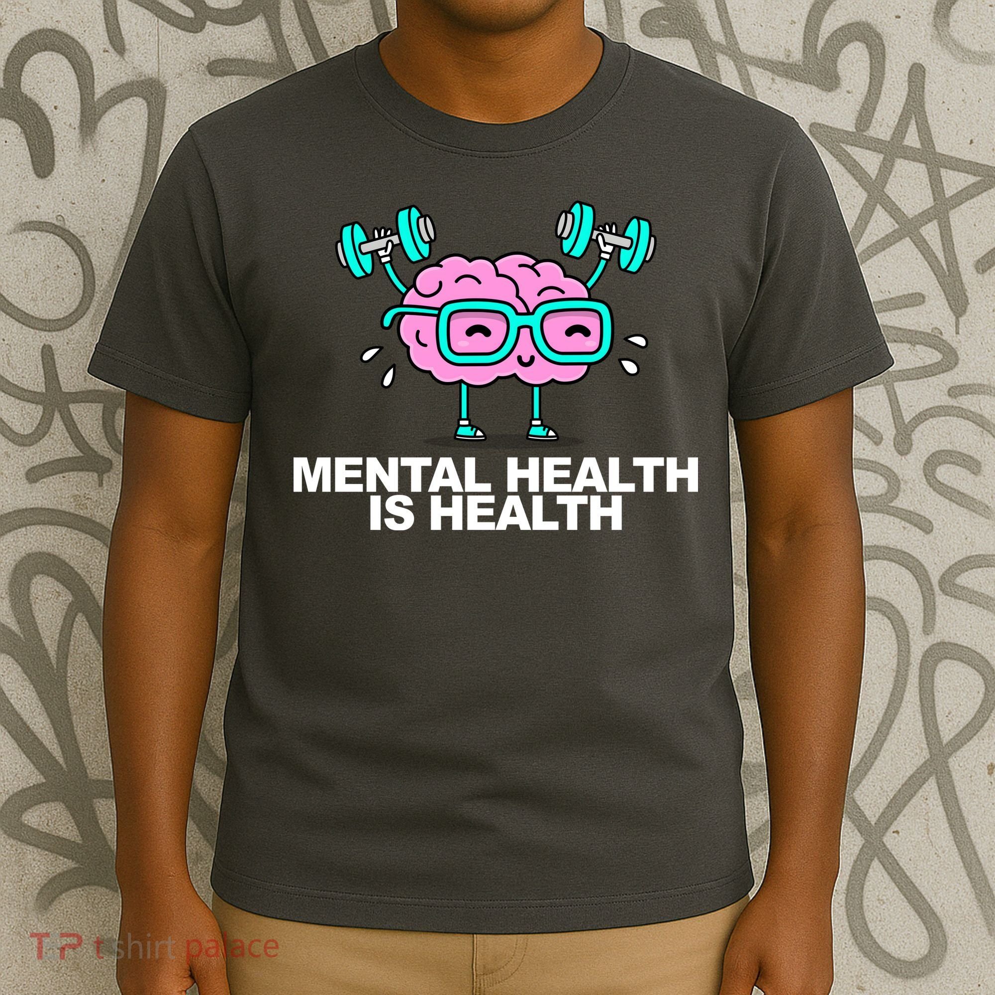 Mental Health Is Health Brain Workout T-Shirt