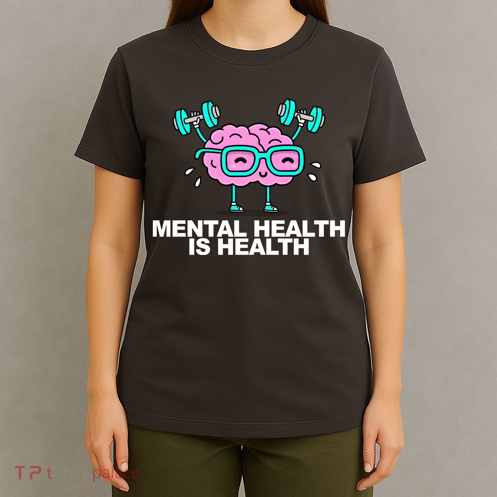 Mental Health Is Health Brain Workout T-Shirt