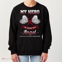 My Hero Is Now My Angel Multiple Myeloma Mm Patient Gift Women's Sweatshirt thumb 0