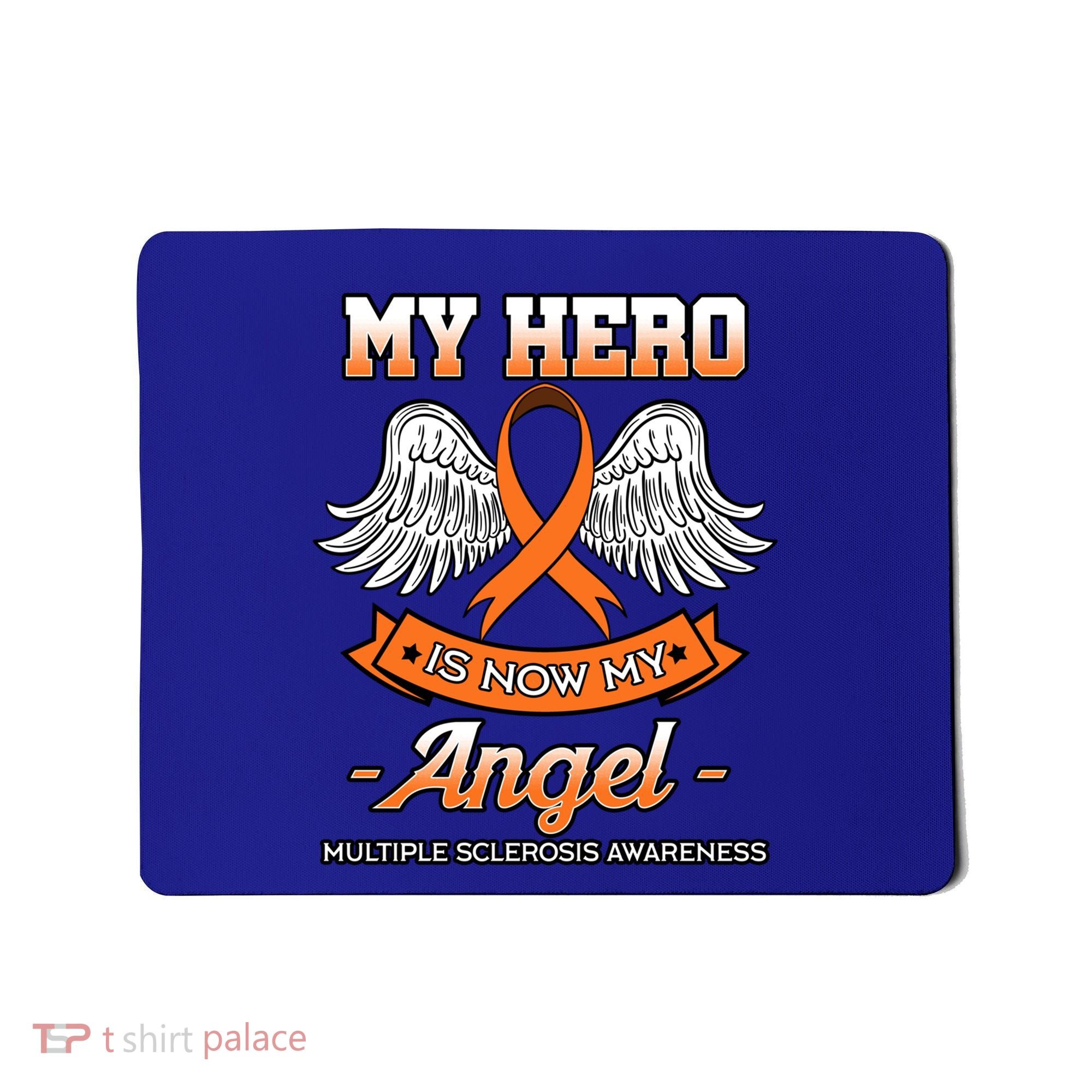 My Hero Is Now My Angel Multiple Sclerosis Clouds Glial Scar Gift Mousepad