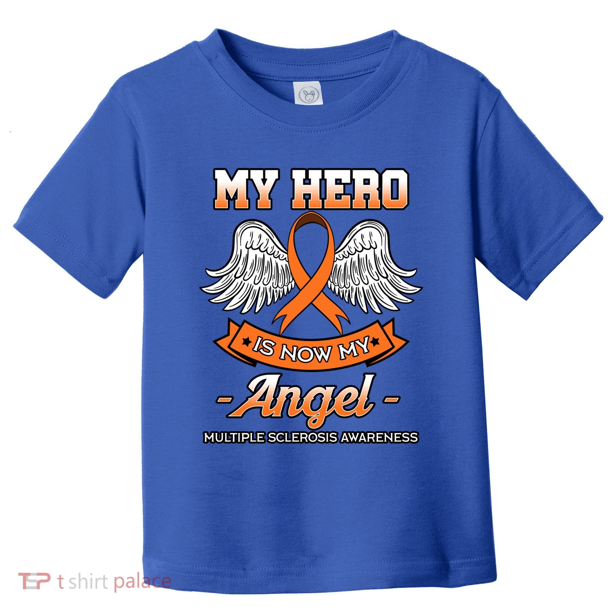 My Hero Is Now My Angel Multiple Sclerosis Clouds Glial Scar Gift Toddler T-Shirt