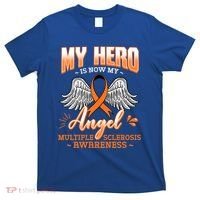 My Hero Is Now My Angel Multiple Sclerosis Glial Scar Orange Meaningful Gift T-Shirt thumb 0