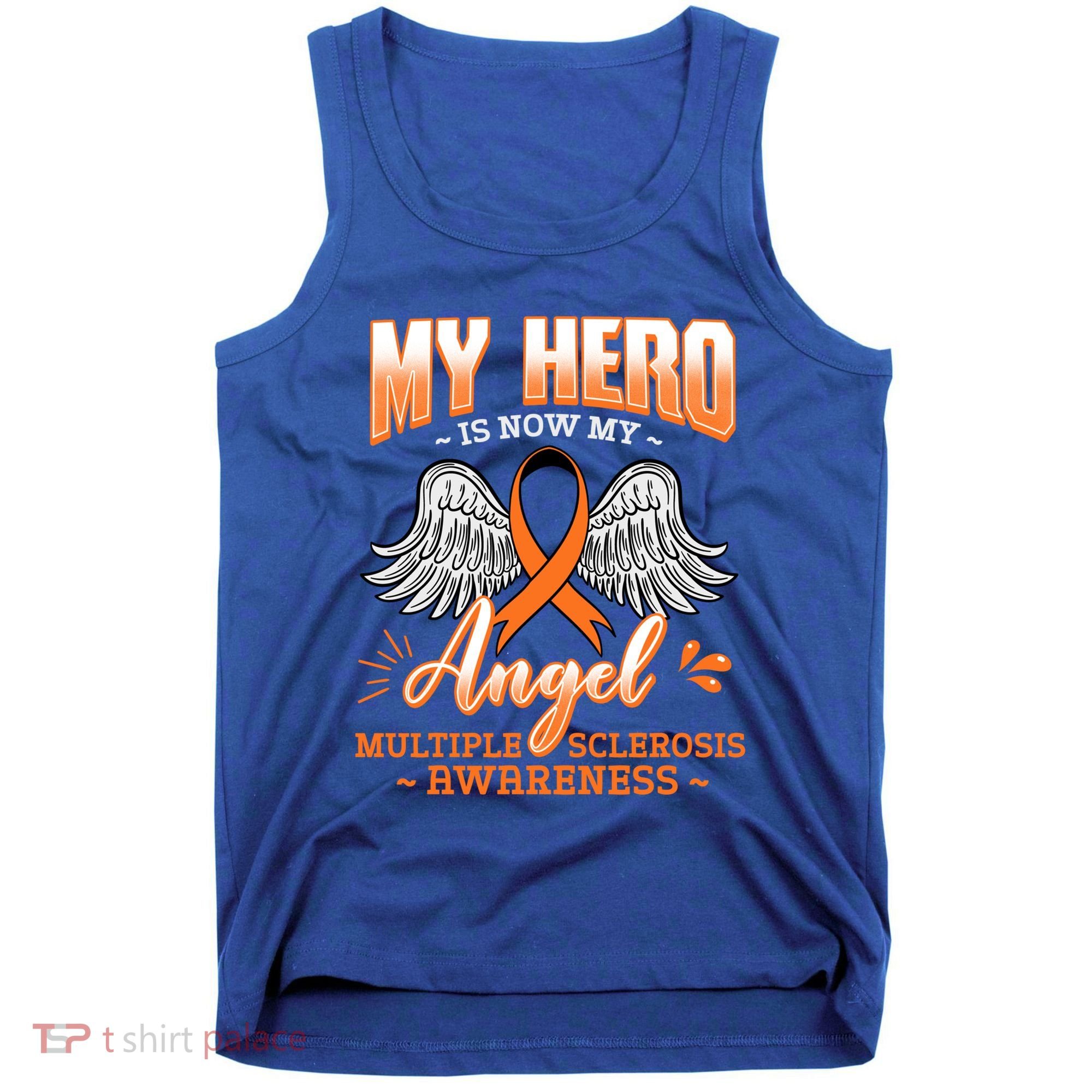 My Hero Is Now My Angel Multiple Sclerosis Glial Scar Orange Meaningful Gift Tank Top