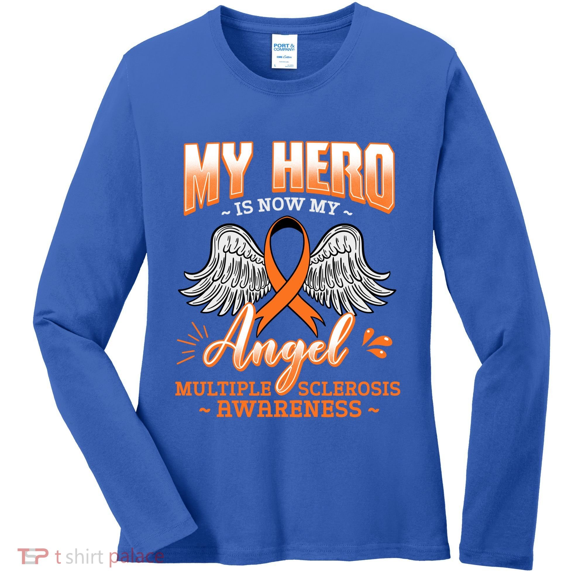 My Hero Is Now My Angel Multiple Sclerosis Glial Scar Orange Meaningful Gift Women's Long Sleeve Shirt