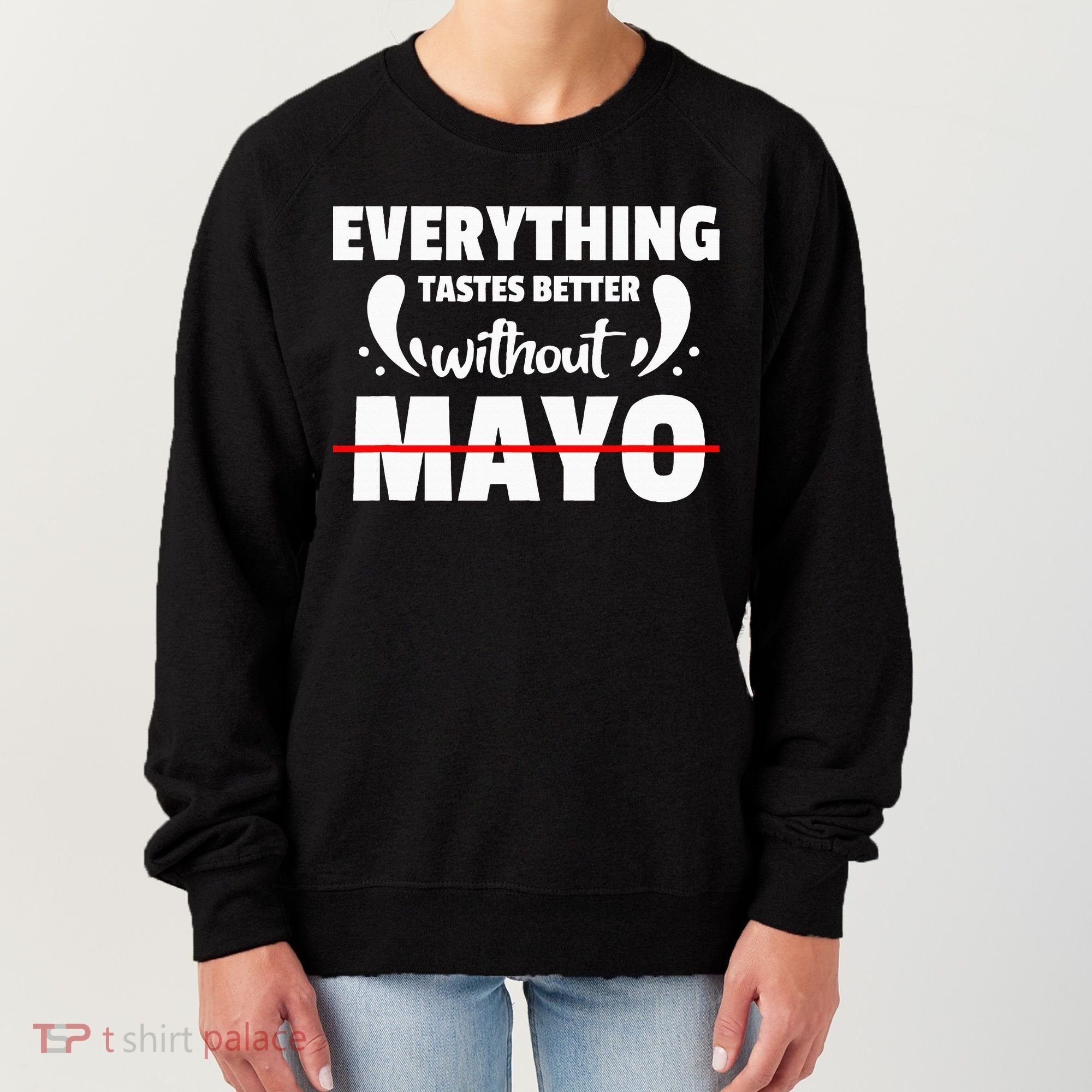 Mayo Hater I Hate Mayonnaise Women's Sweatshirt