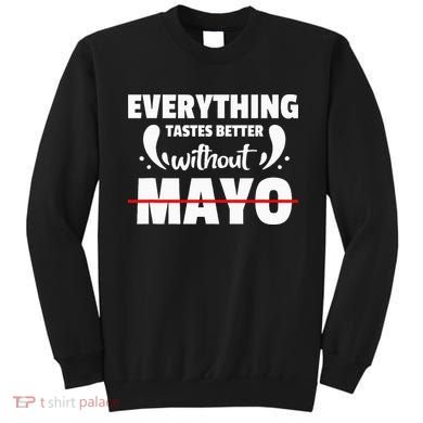 Mayo Hater I Hate Mayonnaise Sweatshirt