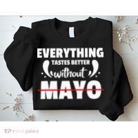 Mayo Hater I Hate Mayonnaise Sweatshirt thumb 2