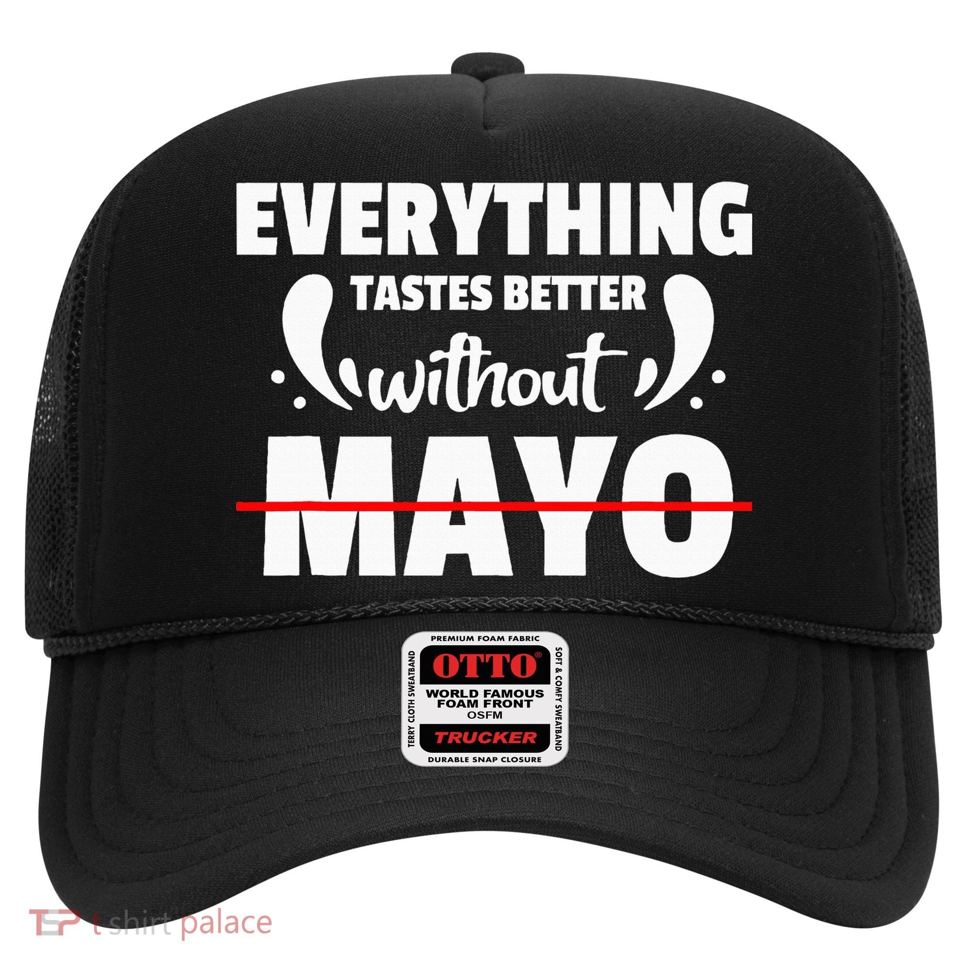 Mayo Hater I Hate Mayonnaise Hat