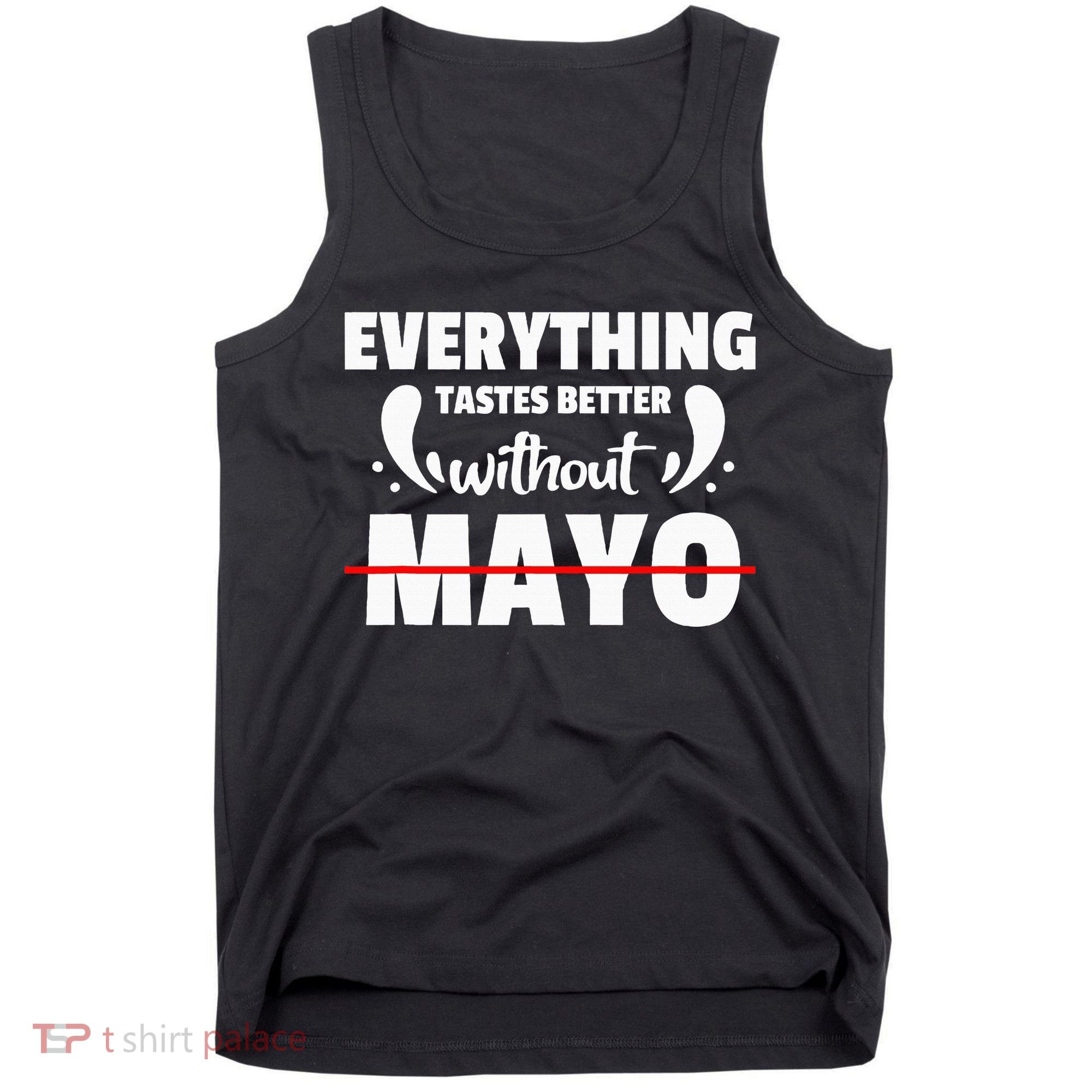 Mayo Hater I Hate Mayonnaise Tank Top
