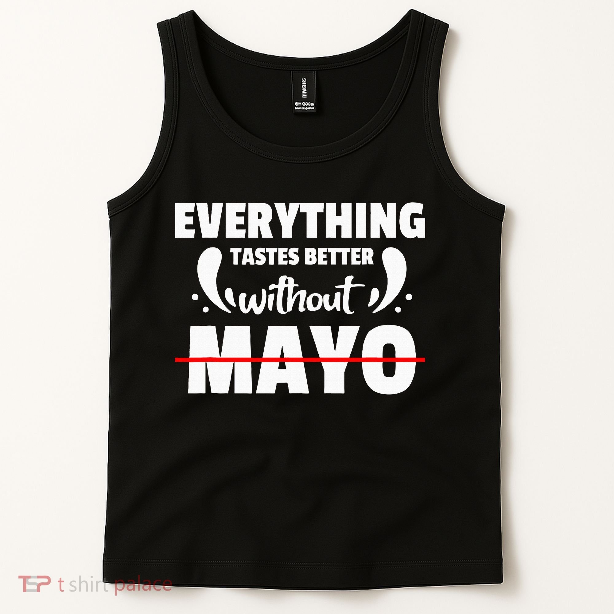 Mayo Hater I Hate Mayonnaise Tank Top