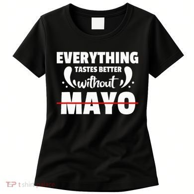 Mayo Hater I Hate Mayonnaise Women's T-Shirt