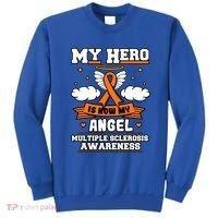 My Hero Is Now My Angel Multiple Sclerosis Orange Ribbon Gift Sweatshirt thumb 0