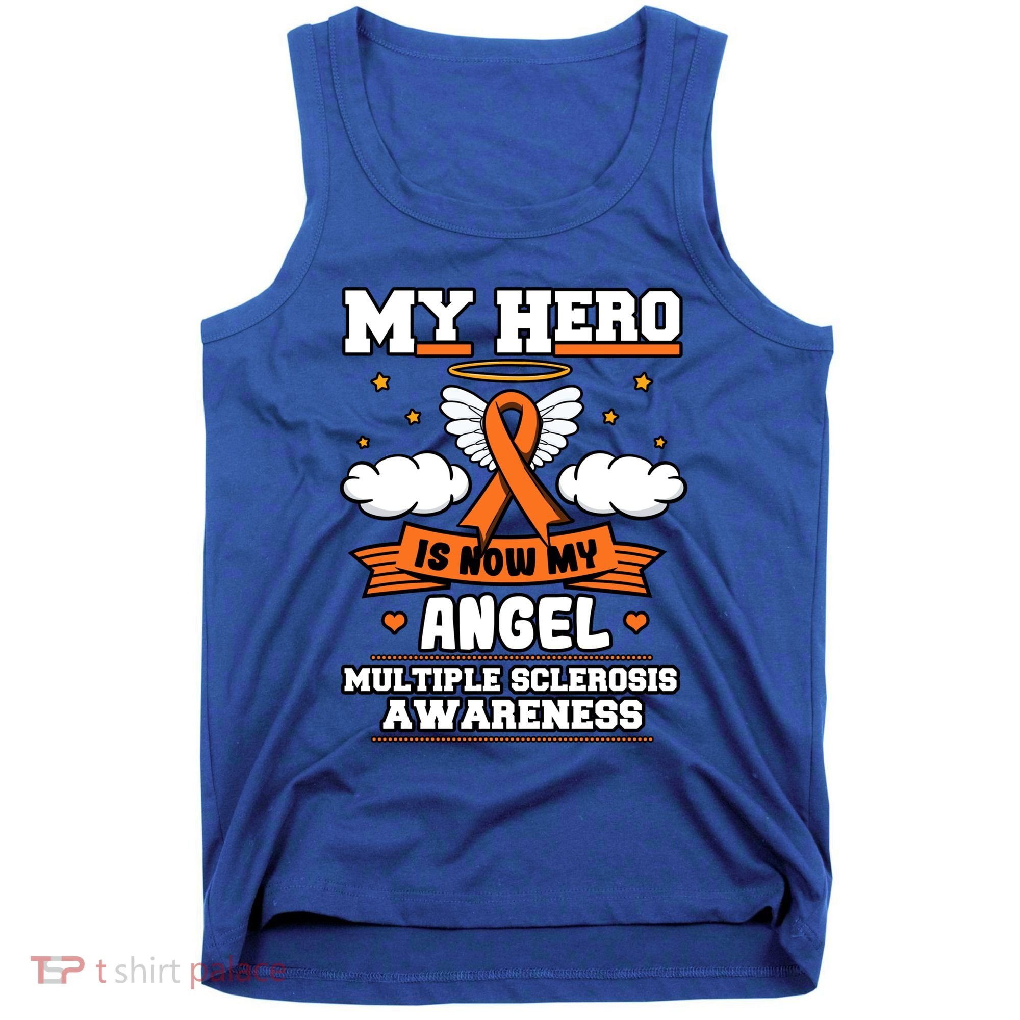 My Hero Is Now My Angel Multiple Sclerosis Orange Ribbon Gift Tank Top