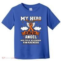 My Hero Is Now My Angel Multiple Sclerosis Orange Ribbon Gift Toddler T-Shirt thumb 0