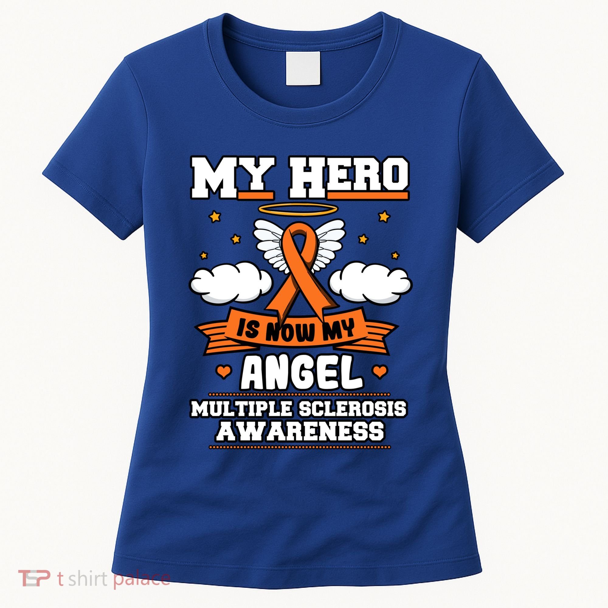 My Hero Is Now My Angel Multiple Sclerosis Orange Ribbon Gift Women's T-Shirt