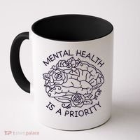 Mental Health Is A Priority Coffee Mug thumb 0