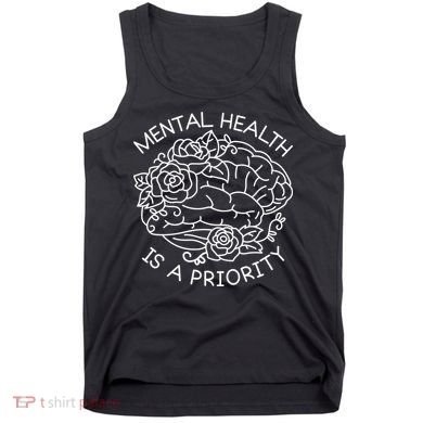 Mental Health Is A Priority Tank Top