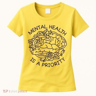 Mental Health Is A Priority Women's T-Shirt