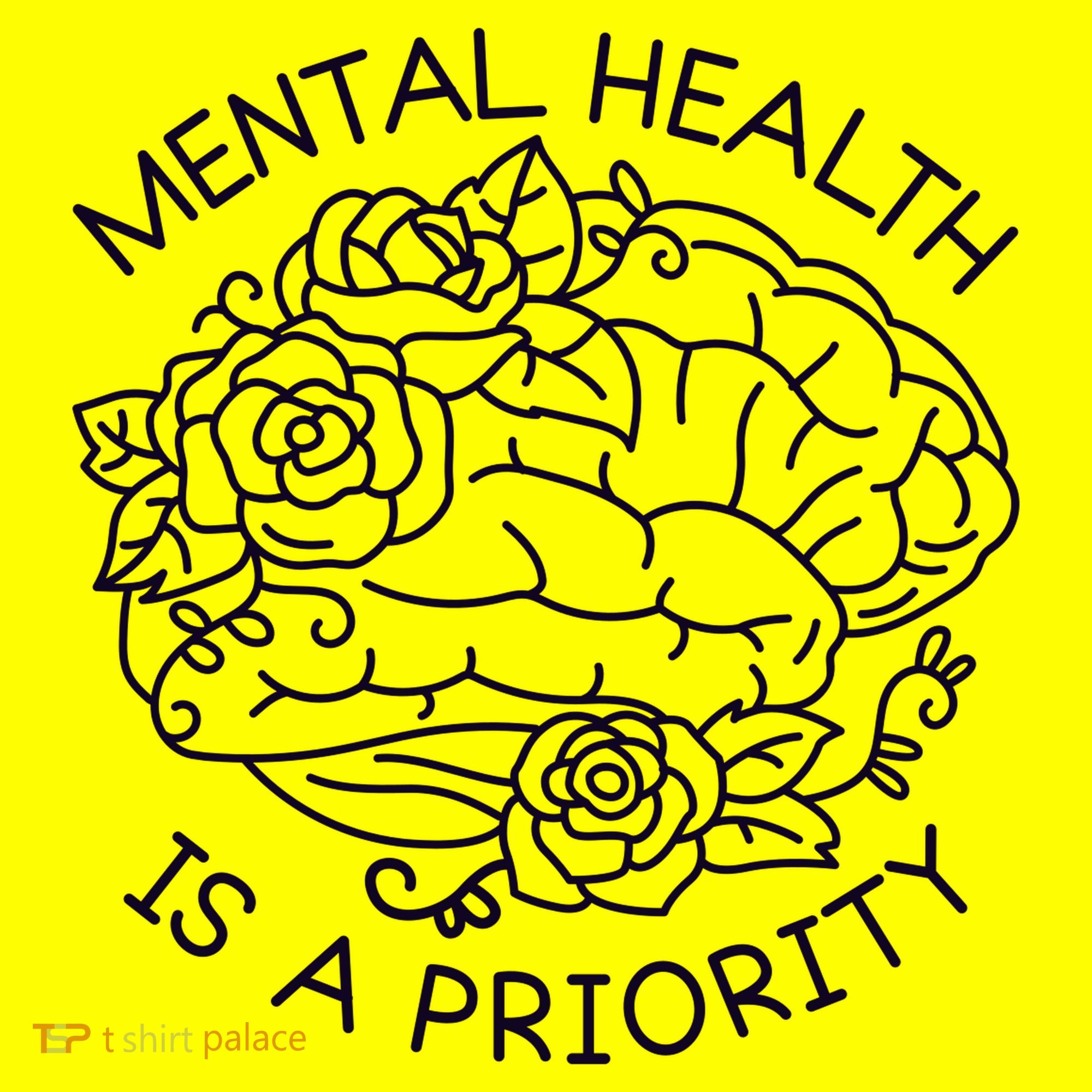 Mental Health Is A Priority Women's T-Shirt