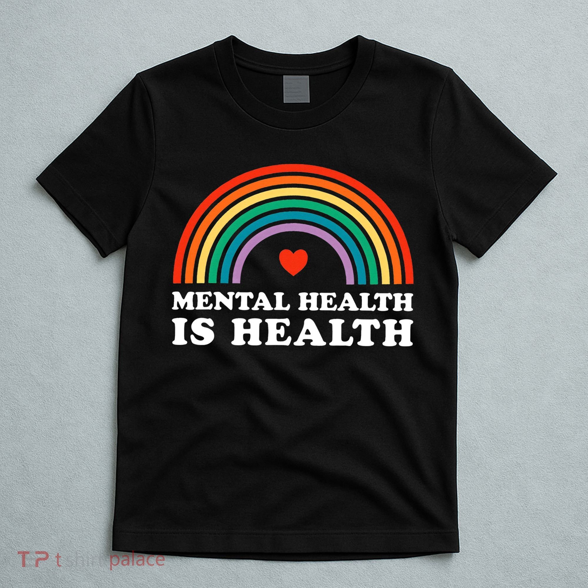 Mental Health Is Health Awareness Psychology Counseling T-Shirt