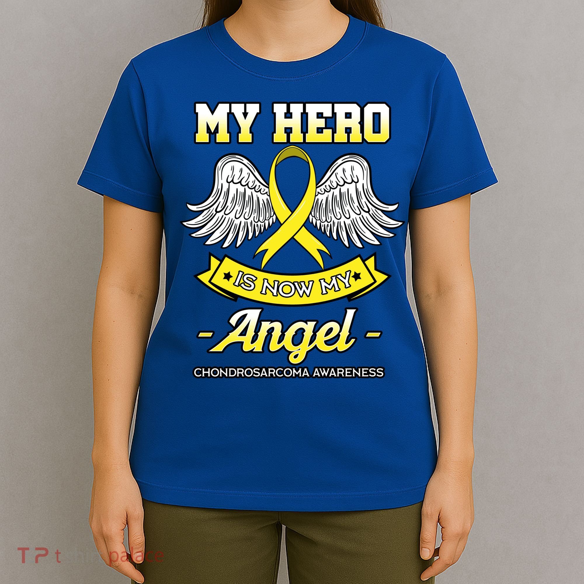 My Hero Is Now My Angel Chondrosarcoma Bone Cancer Sarcoma Gift T-Shirt