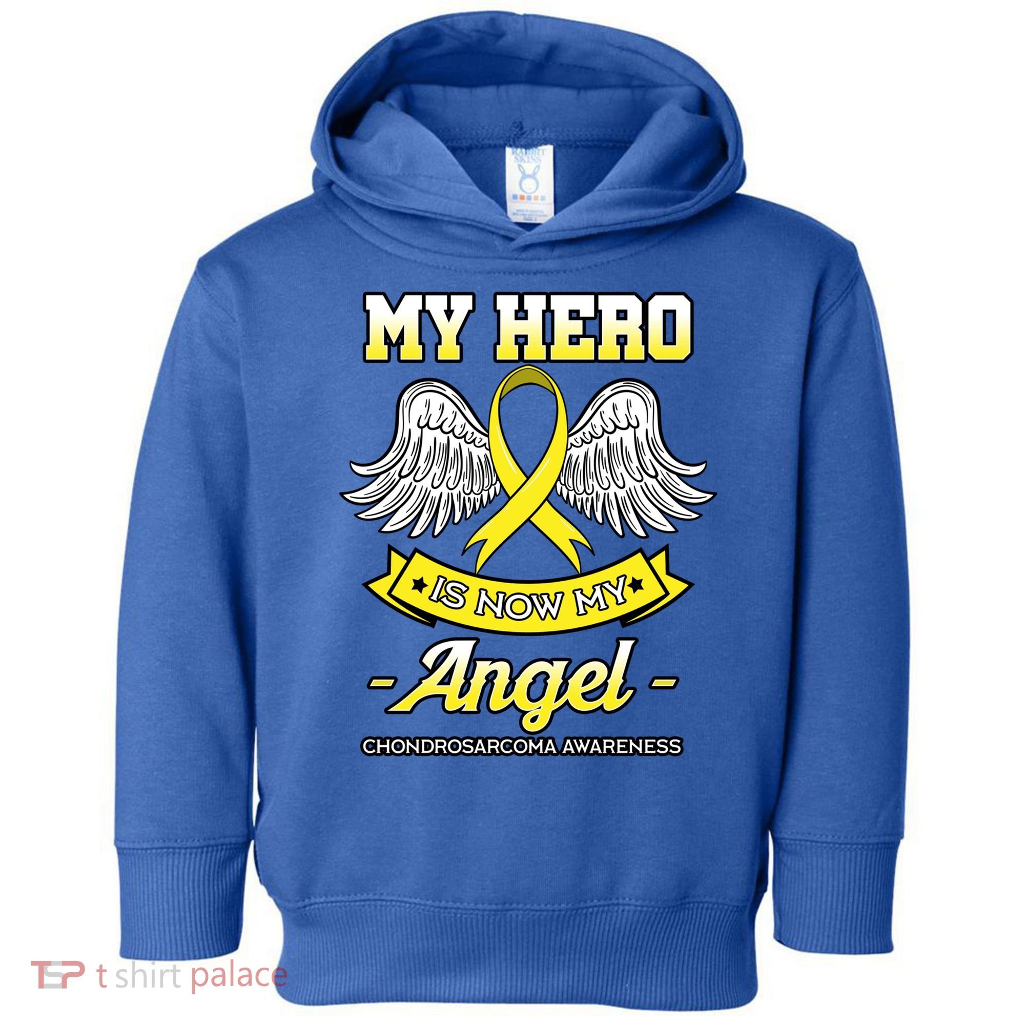 My Hero Is Now My Angel Chondrosarcoma Bone Cancer Sarcoma Gift Toddler Hoodie