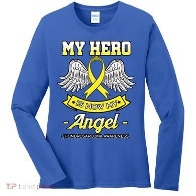 My Hero Is Now My Angel Chondrosarcoma Bone Cancer Sarcoma Gift Women's Long Sleeve Shirt