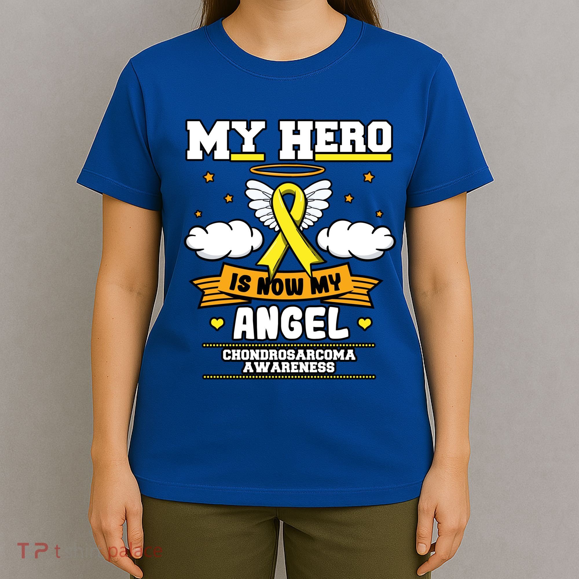 My Hero Is Now My Angel Chondrosarcoma Bone Cancer Sarcoma Great Gift T-Shirt