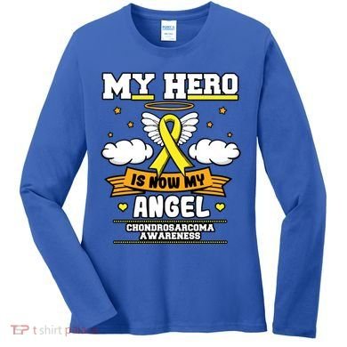 My Hero Is Now My Angel Chondrosarcoma Bone Cancer Sarcoma Great Gift Women's Long Sleeve Shirt