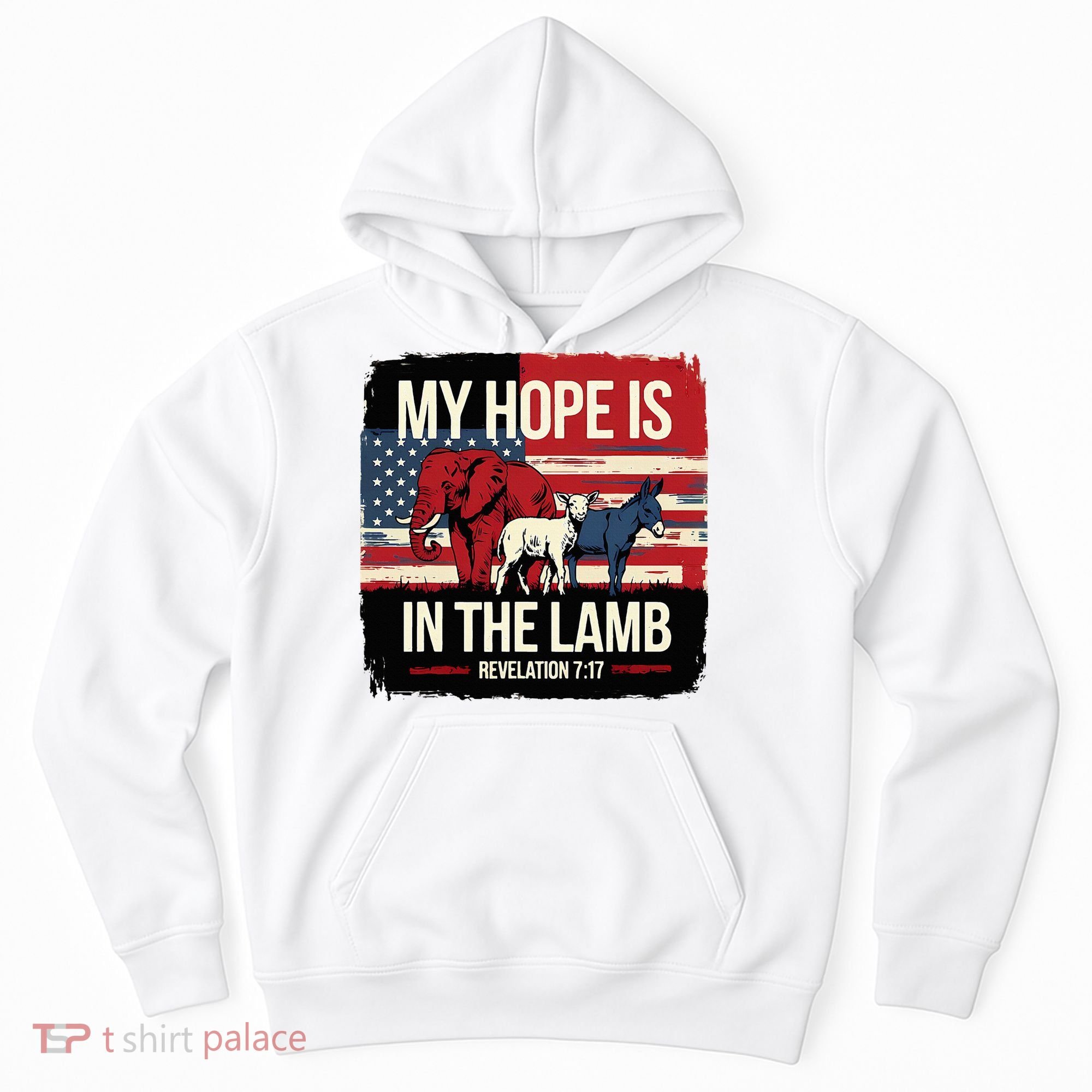 My Hope Is In The Lamb Jesus 2024 Election Hoodie