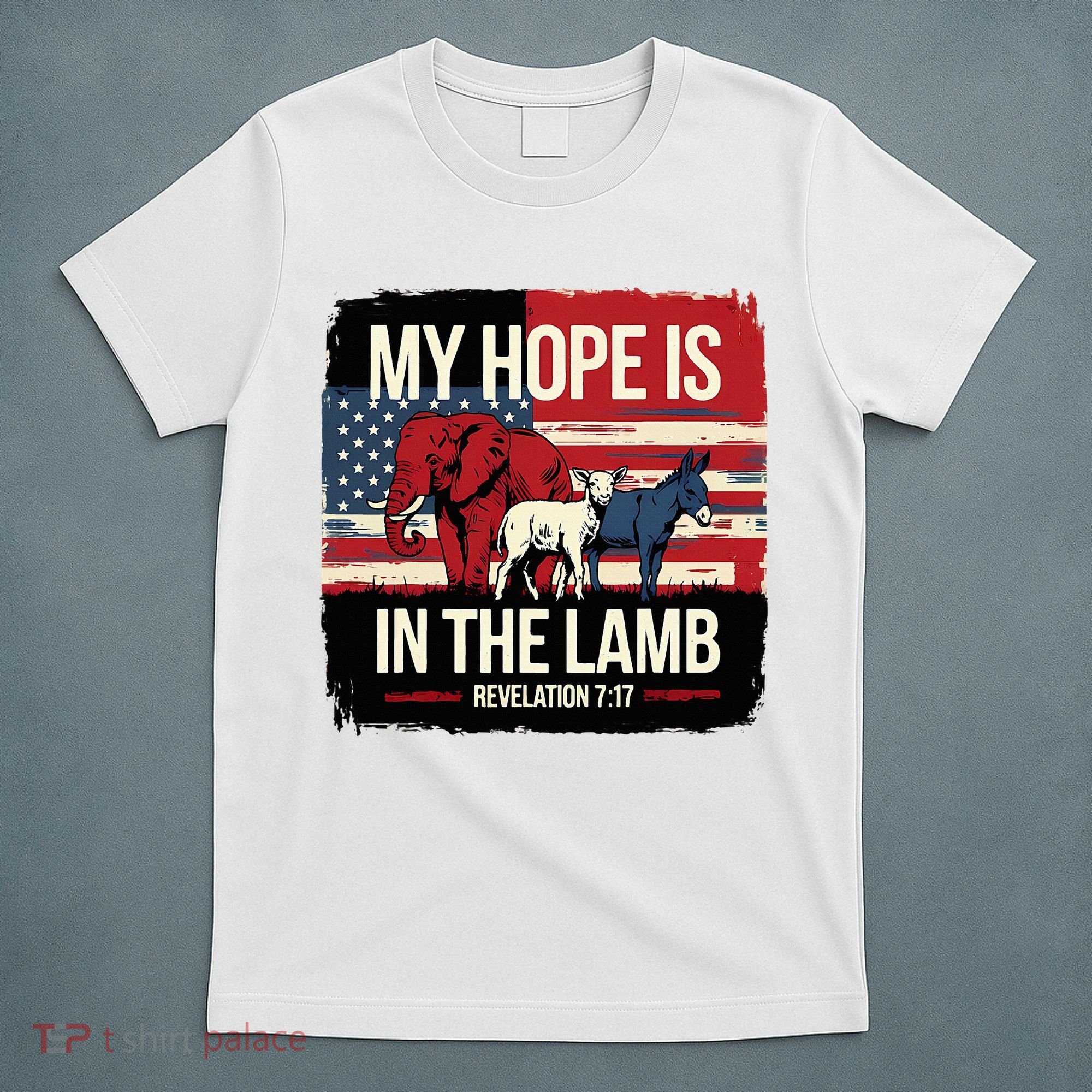 My Hope Is In The Lamb Jesus 2024 Election T-Shirt
