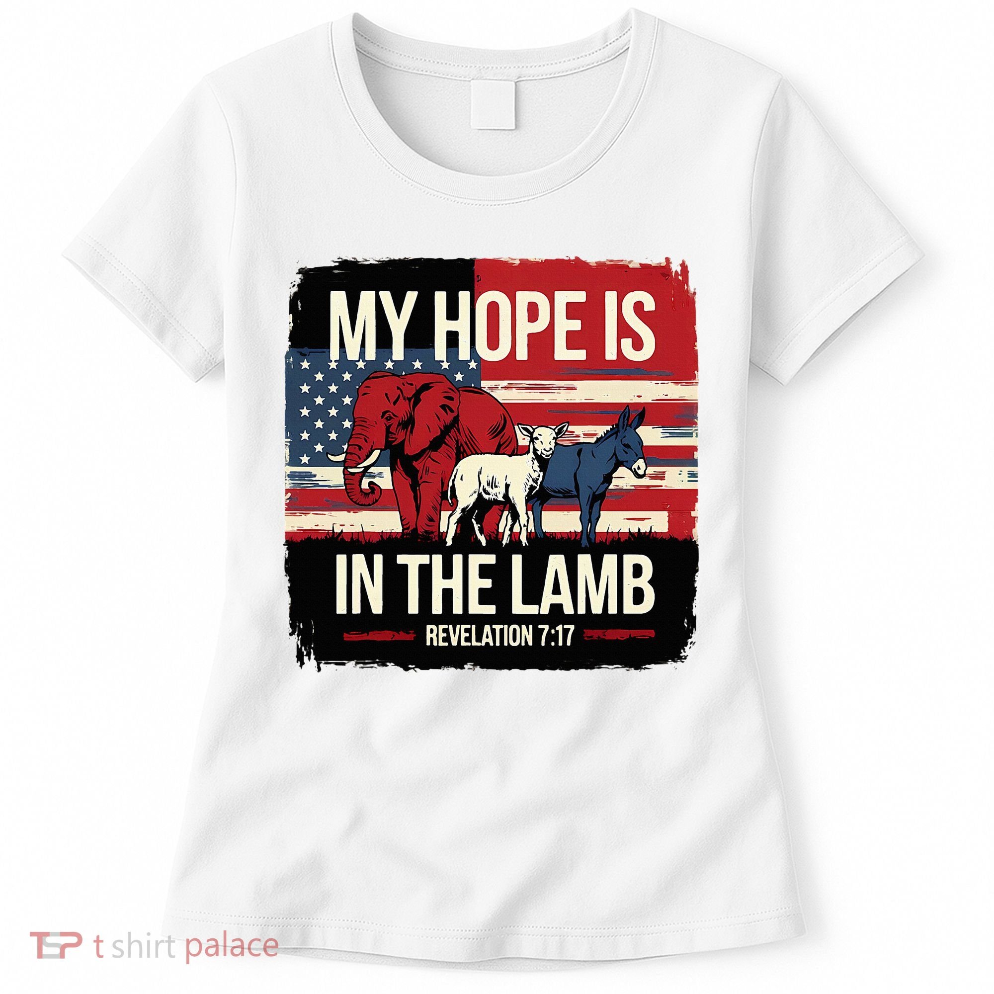 My Hope Is In The Lamb Jesus 2024 Election Women's T-Shirt