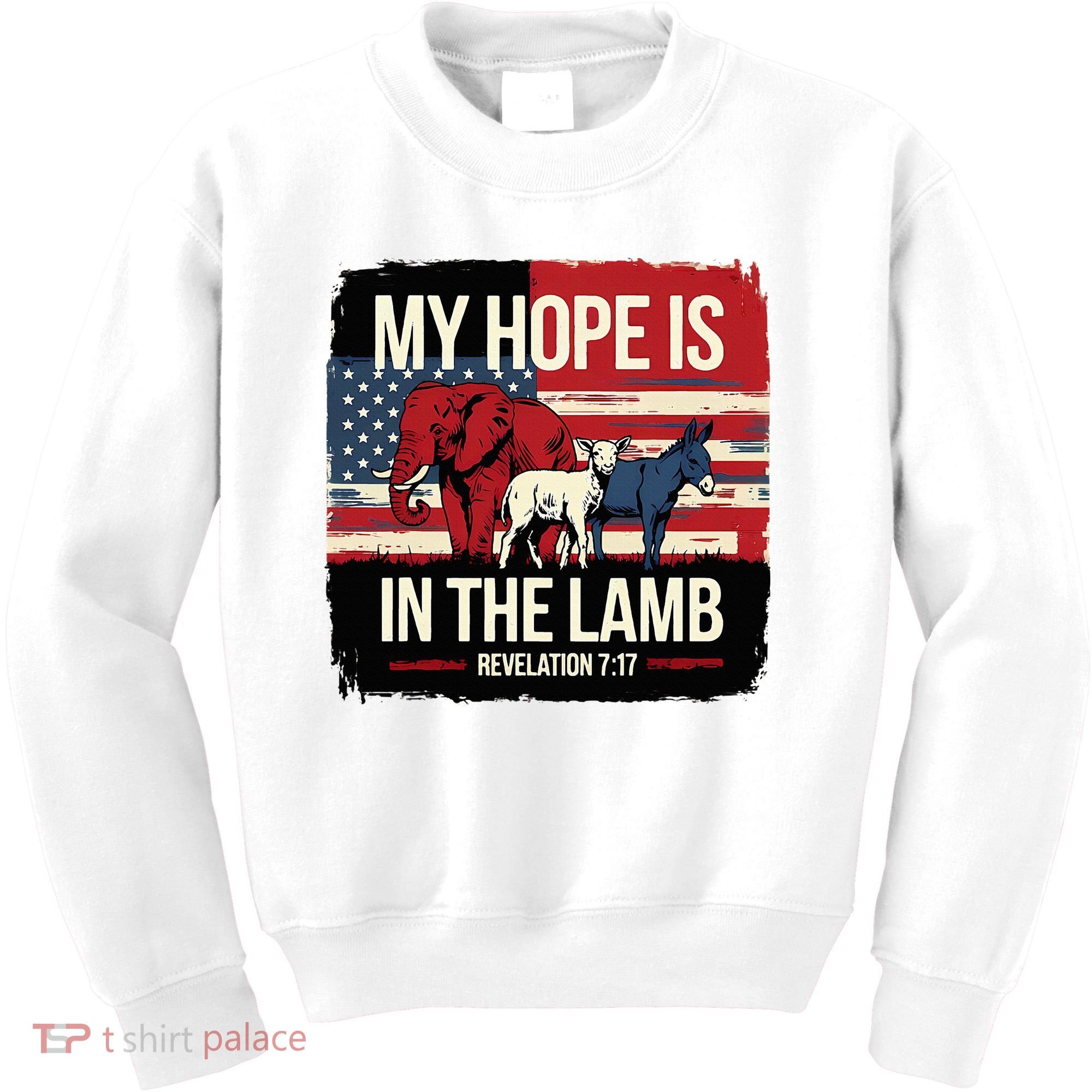 My Hope Is In The Lamb Jesus 2024 Election Kids Sweatshirt