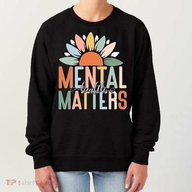 Mental Health Matters Flower Women's Sweatshirt
