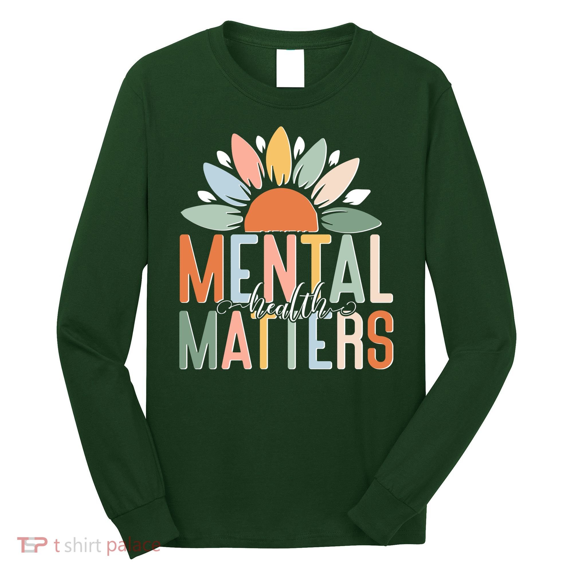 Mental Health Matters Flower Long Sleeve Shirt