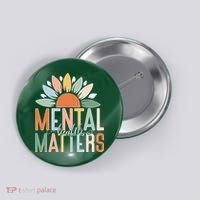 Mental Health Matters Flower Button thumb 0